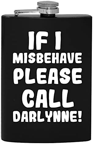 Ha úgy Viselkedj, Kérjük, Hívja Darlynne - 8oz Hip alkoholfogyasztás Lombikba